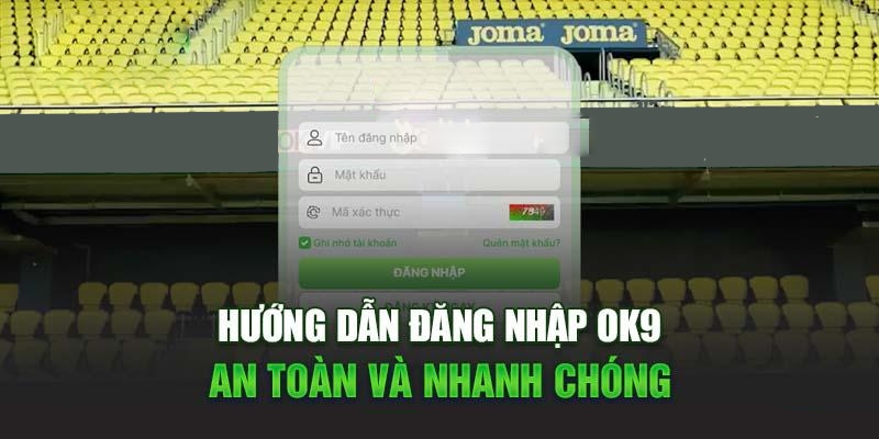 Bước đăng nhập tài khoản ở trang chủ OK9