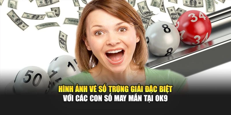 Mơ thấy trúng số với các con số may mắn tại OK9